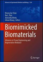 Biomimicked Biomaterials: Advances in Tissue Engineering and Regenerative Medicine