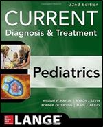 CURRENT Diagnosis and Treatment Pediatrics, Twenty-Second Edition (Current Pediatric Diagnosis & Treatment)