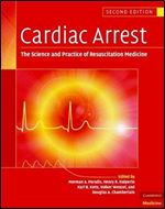 Cardiac Arrest: The Science and Practice of Resuscitation Medicine, 2nd Edition Ed 2