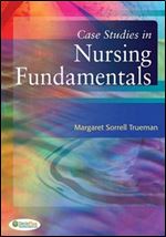 Case Studies in Nursing Fundamentals