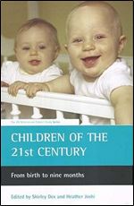 Children of the 21st Century: From Birth to Nine Months (UK Millennium Cohort Study)