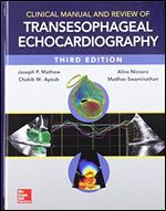 Clinical Manual and Review of Transesophageal Echocardiography, 3rd Edition