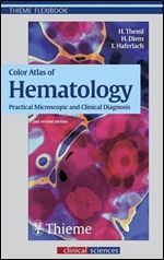Color Atlas of Hematology: Practical Microscopic and Clinical Diagnosis