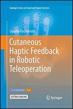 Cutaneous Haptic Feedback in Robotic Teleoperation.