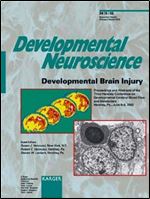 Developmental Brain Injury: 3rd Hershey Conference on Developmental Cerebral Blood Flow and Metabolism, Hershey, Pa., June 2002: Proceedings and Abstracts (DEVELOPMENTAL NEUROSCIENCE)