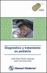 Diagnostico y tratamiento en pediatria 1era ed. (Spanish edition)