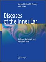 Diseases of the Inner Ear: A Clinical, Radiologic, and Pathologic Atlas