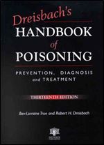 Dreisbach s HANDBOOK of POISONING: Prevention, Diagnosis and Treatment