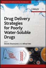 Drug Delivery Strategies for Poorly Water-Soluble Drugs (Advances in Pharmaceutical Technology)