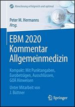 EBM 2020 Kommentar Allgemeinmedizin: Kompakt: Mit Punktangaben, Eurobetrgen, Ausschlssen, GO Hinweisen [German]