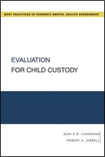 Evaluation for Child Custody (Best Practices for Forensic Mental Health Assessments)