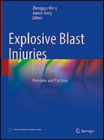 Explosive Blast Injuries: Principles and Practices