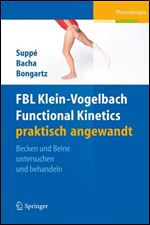FBL Functional Kinetics praktisch angewandt: Band I: Becken und Beine untersuchen und behandeln (German Edition)