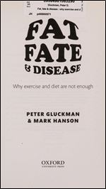Fat, Fate, and Disease: Why exercise and diet are not enough