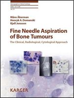 Fine Needle Aspiration of Bone Tumours: The Clinical, Radiological, Cytological Approach