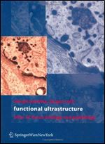 Functional Ultrastructure: An Atlas of Tissue Biology and Pathology