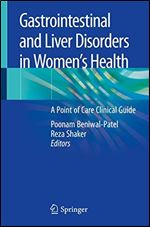 Gastrointestinal and Liver Disorders in Womens Health: A Point of Care Clinical Guide
