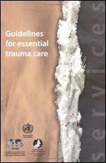 Guidelines for Essential Trauma Care (A UNAIDS Publication)