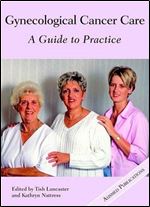 Gynecological Cancer Care: A Guide to Practice
