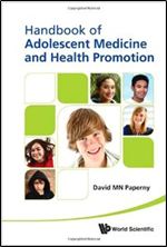 Handbook of Adolescent Medicine and Health Promotion