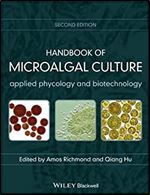 Handbook of Microalgal Culture: Applied Phycology and Biotechnology