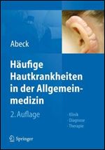 Haufige Hautkrankheiten in der Allgemeinmedizin: Klinik, Diagnose, Therapie [German]