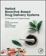 Herbal Bioactive-Based Drug Delivery Systems: Challenges and Opportunities