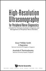 High-Resolution Ultrasonography for Peripheral Nerve Diagnostics: A Guide for Clinicians Involved in Diagnosis and Management of Peripheral Nerve Disorders