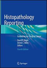 Histopathology Reporting: Guidelines for Surgical Cancer Ed 4
