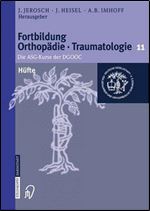 Hufte: Die ASG-Kurse der DGOOC (Fortbildung Orthopadie - Traumatologie) (German Edition)
