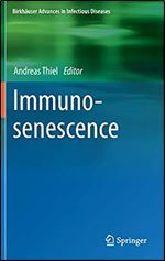 Immunosenescence (Birkh user Advances in Infectious Diseases)
