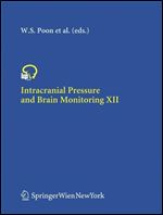 Intracranial Pressure and Brain Monitoring XII (Acta Neurochirurgica Supplement)