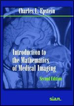 Introduction to the Mathematics of Medical Imaging Ed 2