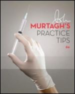 John Murtagh's Practice Tips (Australia Healthcare Medical Medical) Ed 6