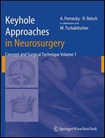 Keyhole Approaches in Neurosurgery: Volume 1: Concept and Surgical Technique
