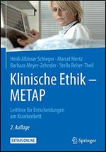Klinische Ethik - METAP: Leitlinie fr Entscheidungen am Krankenbett [German]