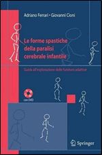 Le forme spastiche della paralisi cerebrale infantile: Guida all'esplorazione delle funzioni adattive [Italian]