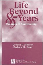 Life Beyond 85 Years: The Aura of Survivorship