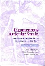Ligamentous Articular Strain: Osteopathic Manipulative Techniques for the Body: Revised Edition