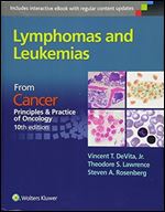 Lymphomas and Leukemias: Cancer: Principles & Practice of Oncology, 10th edition