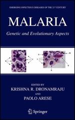 Malaria: Genetic and Evolutionary Aspects (Emerging Infectious Diseases of the 21st Century)