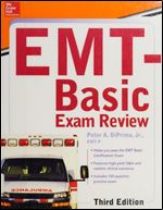 McGraw-Hill Education's EMT-Basic Exam Review, Third Edition (Mcgraw-Hill's EMT-Basic)