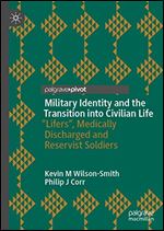 Military Identity and the Transition into Civilian Life: Lifers', Medically Discharged and Reservist Soldiers