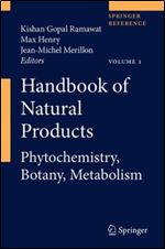 Natural Products: Phytochemistry, Botany and Metabolism of Alkaloids, Phenolics and Terpenes (5 Volume Set)