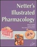 Netter's Illustrated Pharmacology, 1e (Netter Basic Science)