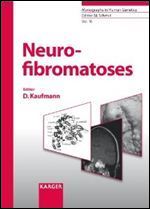 Neurofibromatoses (Monographs in Human Genetics, Vol. 16)