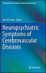Neuropsychiatric Symptoms of Cerebrovascular Diseases (Neuropsychiatric Symptoms of Neurological Disease)