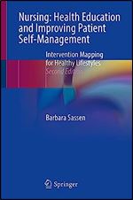 Nursing: Health Education and Improving Patient Self-Management: Intervention Mapping for Healthy Lifestyles Ed 2