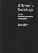 O'Brien's Radiology for the Ambulatory Equine