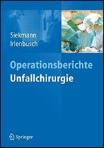Operationsberichte Unfallchirurgie [German]